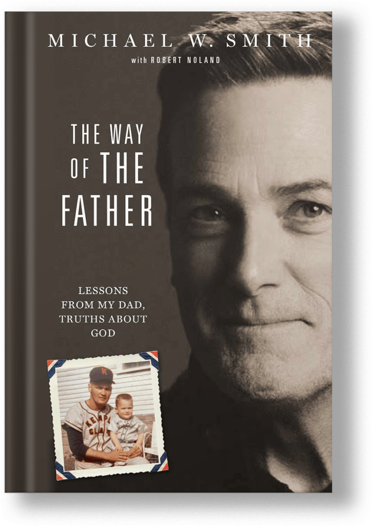 - Minno Kids Michael W. Smith - The Way of the Father: Lessons from My Dad, Truths about God
