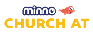 Minno Church at Home logo: blue rounded 'minno' wordmark with a smiling orange fish, and bold yellow 'CHURCH AT' above a white 'HOME' text on black.